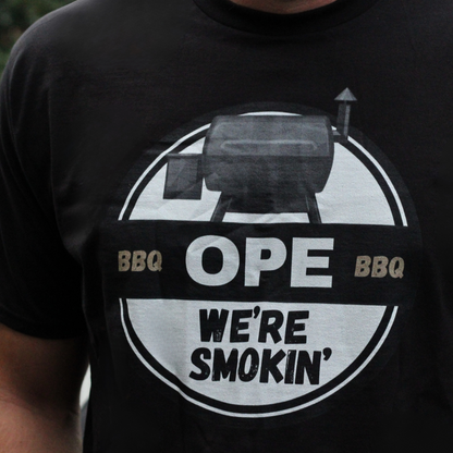 Ope We're Smokin' T-Shirt