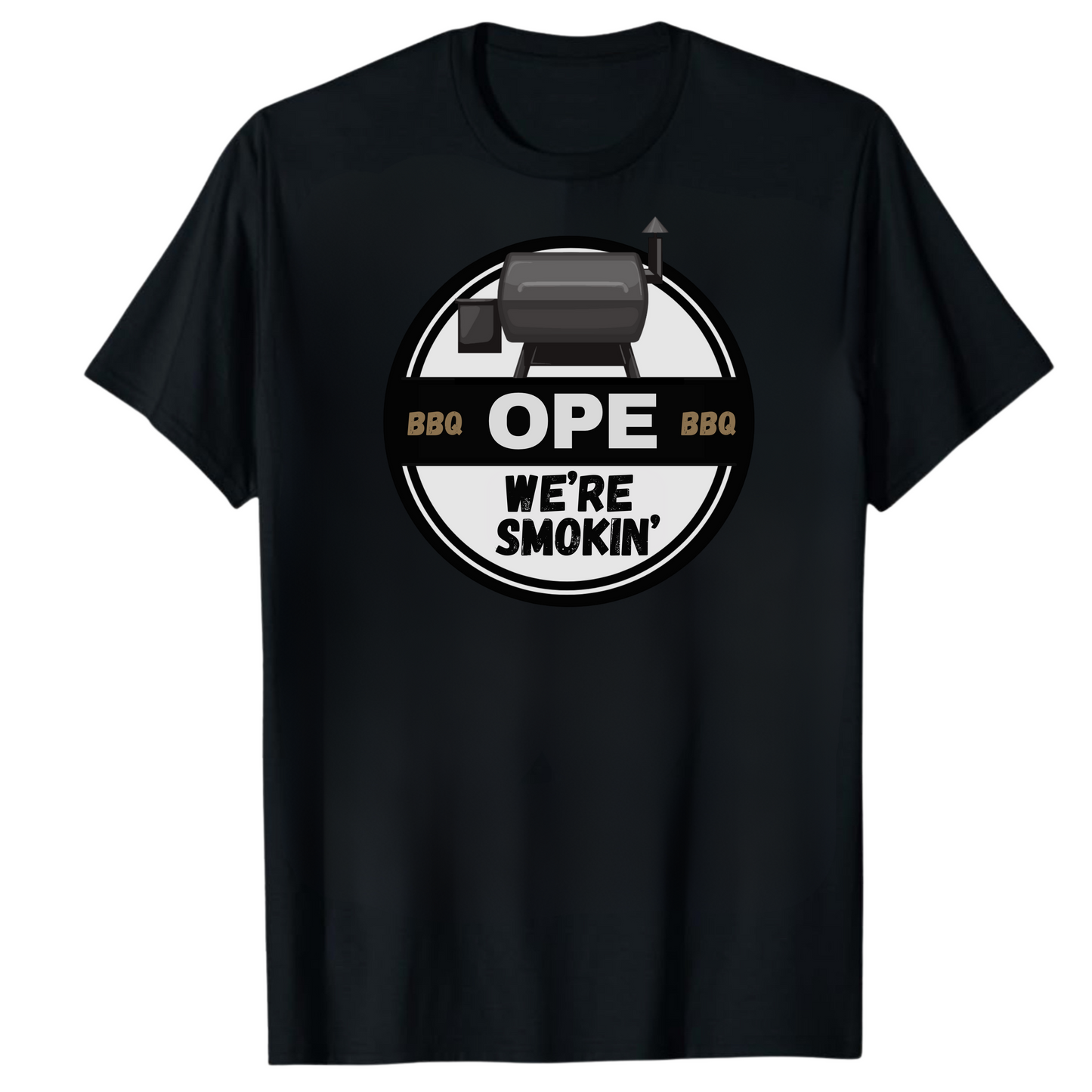 Ope We're Smokin' T-Shirt